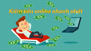 cách kiếm tiền online tốt nhất